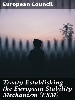 cover image of Treaty Establishing the European Stability Mechanism (ESM)